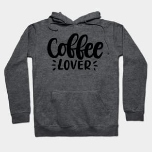 Coffee Lover Lettering Quote Hoodie